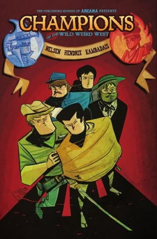 Arcana Comics | Champions of the Wild Weird West Grpahic Novel | Spinwhiz Comics