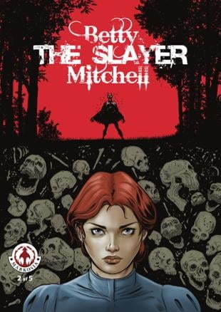 Markosia | Betty "The Slayer" Mitchell #2 | Spinwhiz Comics