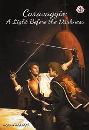 Markosia | Caravaggio: A Light Before the Darkness Graphic Novel #1 | MAR3PDMA06885
