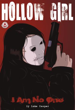 Markosia | Hollow Girl Volume 1: I Am No One Graphic Novel | Spinwhiz Comics