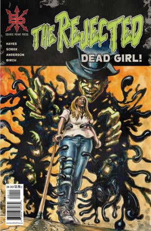 Source Point Press | The Rejected: Dead Girl #1 | Spinwhiz Comics